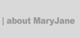 about Mary Jane